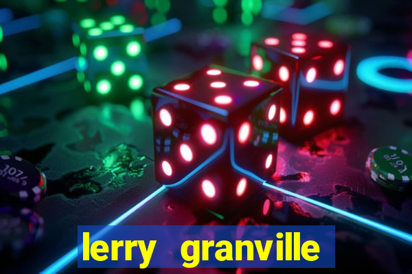 lerry granville reclame aqui